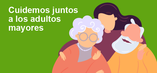 Cuidemos juntos a los adultos mayores